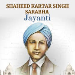 Shaheed Kartar Singh Sarabha Jayanti
